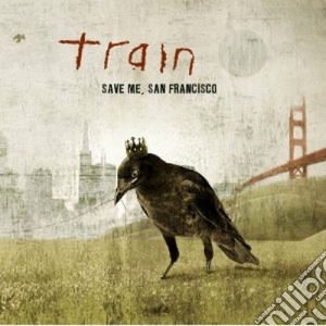 Train - Save Me, San Francisco cd musicale di TRAIN