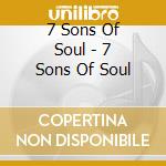 7 Sons Of Soul - 7 Sons Of Soul cd