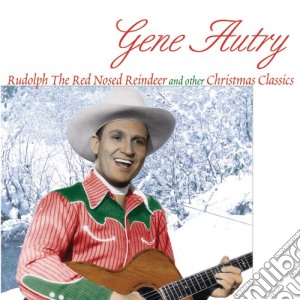 Gene Autry - Rudolph Red Nosed Reindeer And Other Christmas Classic cd musicale di Gene Autry
