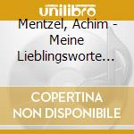 Mentzel, Achim - Meine Lieblingsworte Heis cd