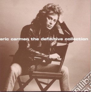 Eric Carmen - Definitive Collection cd musicale di Eric Carmen