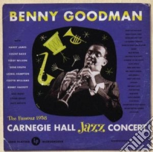 Benny Goodman - The Famous 1938 Carnegie Hall Jazz Concert (2 Cd) cd musicale di Benny Goodman