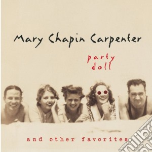 Mary Chapin Carpenter - Party Doll & Other Favorites cd musicale di Mary Chapin Carpenter
