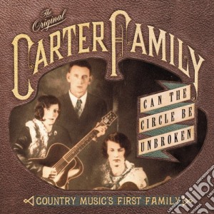Original Carter Family - Can Circle Be Broken: Country cd musicale di Original Carter Family
