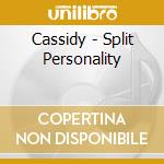 Cassidy - Split Personality cd musicale di Cassidy