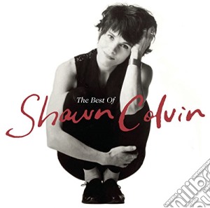 Shawn Colvin - The Best Of cd musicale di Shawn Colvin
