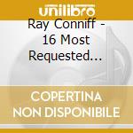 Ray Conniff - 16 Most Requested Songs: Encor cd