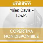 Miles Davis - E.S.P. cd musicale di Miles Davis