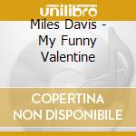 Miles Davis - My Funny Valentine cd