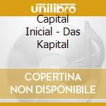 Capital Inicial - Das Kapital cd musicale di Capital Inicial