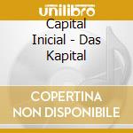Capital Inicial - Das Kapital cd