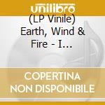 (LP Vinile) Earth, Wind & Fire - I Am lp vinile di Earth Wind & Fire
