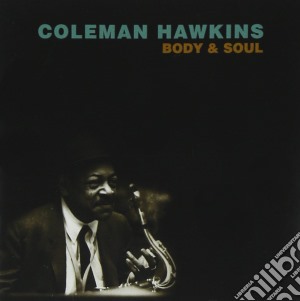 Coleman Hawkins - Body & Soul cd musicale di Coleman Hawkins