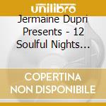 Jermaine Dupri Presents - 12 Soulful Nights Of Christmas cd musicale di Various Artists