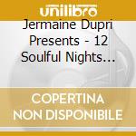 Jermaine Dupri Presents - 12 Soulful Nights Of Christmas cd