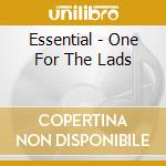 Essential - One For The Lads cd