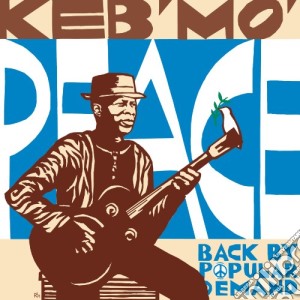 Keb' Mo' - Peace Back By Popular Demand cd musicale di Keb' Mo'