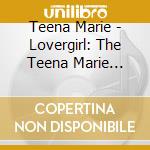 Teena Marie - Lovergirl: The Teena Marie Story cd
