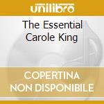 The Essential Carole King cd musicale di KING CAROLE