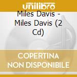 Miles Davis - Miles Davis (2 Cd) cd