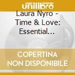 Laura Nyro - Time & Love: Essential Masters cd