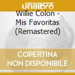 Willie Colon - Mis Favoritas (Remastered) cd