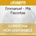Emmanuel - Mis Favoritas cd musicale di Emmanuel