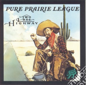Pure Prairie League - Two Lane Highway cd musicale di Pure Prairie League