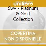Swv - Platinum & Gold Collection cd