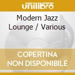 Modern Jazz Lounge / Various