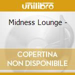 Midness Lounge - cd musicale di Sony