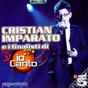 Cristian Imparato E I Finalisti - Cristian Imparato E I Finalisti cd musicale di IMPARATO CRISTIAN E I FINALIST