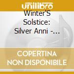Winter'S Solstice: Silver Anni - Winters Solstice Silver Anni cd