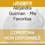 Alejandra Guzman - Mis Favoritas cd musicale di Alejandra Guzman
