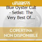 Blue Oyster Cult - Setlist: The Very Best Of Live cd
