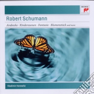 Robert Schumann - Arabeske, Kinderszenen, Fantasie cd musicale di Vladimir Horowitz