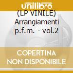 (LP VINILE) Arrangiamenti p.f.m. - vol.2 cd