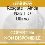 Resgate - Ainda Nao E O Ultimo cd