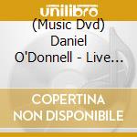 (Music Dvd) Daniel O'Donnell - Live In Concert cd
