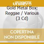 Gold Metal Box: Reggae / Various (3 Cd) cd musicale