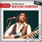 Waylon Jennings - Setlist: The Very Best Of cd