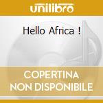 Hello Africa ! cd