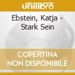 Ebstein, Katja - Stark Sein cd