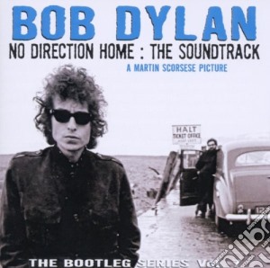 Bob Dylan - The Bootleg Series Vol 7 - No Direction Home - The Soundtrack (2 Cd) cd musicale di Bob Dylan