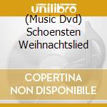(Music Dvd) Schoensten Weihnachtslied cd musicale di Sony