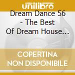 Dream Dance 56 - The Best Of Dream House & Trance (2 Cd) cd