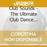 Club Sounds - The Ultimate Club Dance Collection Vol. 54 cd