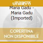 Maria Gadu - Maria Gadu (Imported) cd musicale di Maria Gadu