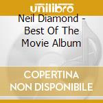 Neil Diamond - Best Of The Movie Album cd musicale di Diamond Neil
