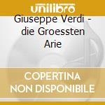 Giuseppe Verdi - die Groessten Arie cd